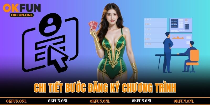 Chi tiết bước đăng ký chương trình